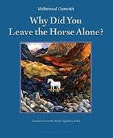 Algopix Similar Product 11 - Why Did You Leave the Horse Alone?