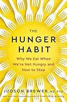 Algopix Similar Product 15 - The Hunger Habit Why We Eat When Were