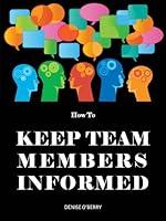 Algopix Similar Product 17 - How to Keep Team Members Informed Team