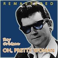 Algopix Similar Product 20 - Oh, Pretty Woman (Remastered)
