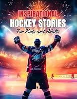 Algopix Similar Product 2 - Inspirational Hockey Stories For Kids