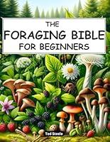 Algopix Similar Product 11 - The Foraging Bible for Beginners The