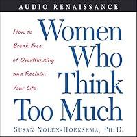 Algopix Similar Product 17 - Women Who Think Too Much How to Break