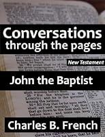 Algopix Similar Product 9 - John the Baptist Conversations Through