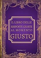 Algopix Similar Product 8 - Il Libro Delle Risposte Giuste Al