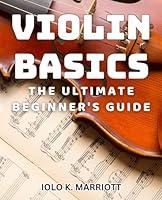 Algopix Similar Product 11 - Violin Basics The Ultimate Beginners