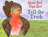 Algopix Similar Product 5 - Mama Bird Papa Bird Tell the Truth