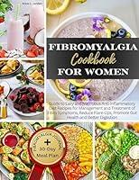 Algopix Similar Product 13 - Fibromyalgia Cookbook for Women  Guide