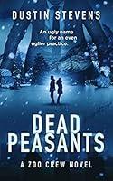 Algopix Similar Product 20 - Dead Peasants  A Thriller A Zoo Crew
