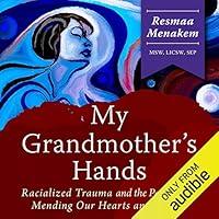Algopix Similar Product 19 - My Grandmothers Hands Racialized