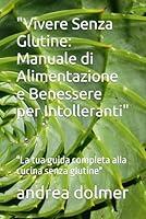 Algopix Similar Product 2 - Vivere Senza Glutine Manuale di