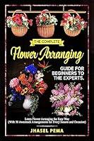 Algopix Similar Product 3 - The Complet Flower Arranging Guide for