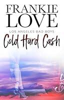 Algopix Similar Product 3 - Cold Hard Cash Los Angeles Bad Boys