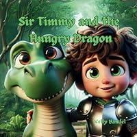 Algopix Similar Product 12 - Sir Timmy and the Hungry Dragon