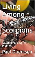 Algopix Similar Product 3 - Living Among The Scorpions A Story of