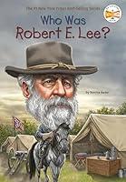 Algopix Similar Product 12 - Who Was Robert E. Lee?