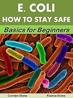 Algopix Similar Product 6 - E coli How to Stay Safe Basics for