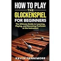 Algopix Similar Product 18 - How to Play the Glockenspiel for