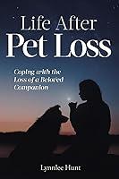 Algopix Similar Product 11 - Life After Pet Loss Coping With the