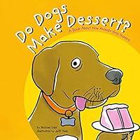 Algopix Similar Product 15 - Do Dogs Make Dessert A Book About How