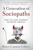 Algopix Similar Product 6 - A Generation of Sociopaths