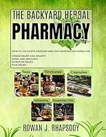 Algopix Similar Product 5 - The Backyard Herbal Pharmacy  How to