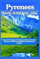 Algopix Similar Product 16 - Pyrenees Travel Guide 2025  2026
