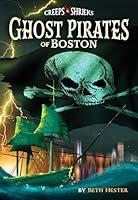 Algopix Similar Product 4 - Ghost Pirates of Boston Creeps 