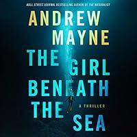 Algopix Similar Product 6 - The Girl Beneath the Sea A Thriller