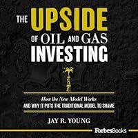 Algopix Similar Product 13 - The Upside of Oil and Gas Investing