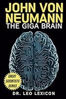 Algopix Similar Product 14 - John Von Neumann: The Giga Brain