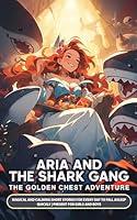 Algopix Similar Product 14 - Aria and the Shark Gang  The Golden