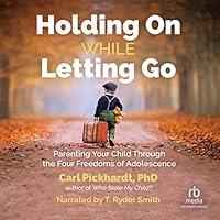 Algopix Similar Product 19 - Holding on While Letting Go Parenting