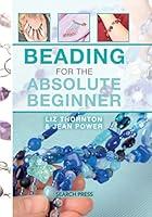 Algopix Similar Product 13 - Beading for the Absolute Beginner