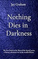 Algopix Similar Product 14 - Nothing Dies in Darkness The first