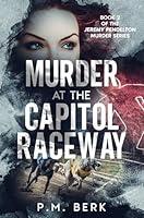 Algopix Similar Product 18 - Murder at the Capitol Raceway Jeremy