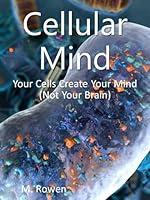 Algopix Similar Product 13 - Cellular Mind Your Cells Create Your