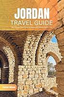 Algopix Similar Product 19 - Jordan Travel Guide 2024 The Ultimate