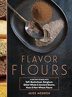 Algopix Similar Product 16 - Flavor Flours A New Way to Bake with