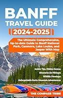 Algopix Similar Product 2 - Banff Travel Guide The Ultimate