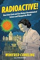 Algopix Similar Product 12 - Radioactive How Irne Curie and Lise