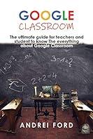 Algopix Similar Product 16 - GOOGLE CLASSROOM The ultimate guide
