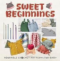 Algopix Similar Product 11 - Sweet Beginnings Adorable Crochet