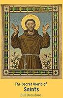 Algopix Similar Product 11 - The Secret World of Saints Inside the