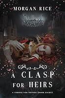 Algopix Similar Product 17 - A Clasp for Heirs A Throne for
