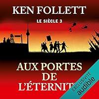 Algopix Similar Product 17 - Aux portes de l'éternité: Le siècle 3
