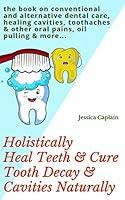 Algopix Similar Product 19 - Holistically Heal Teeth  Cure Tooth