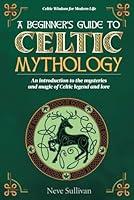 Algopix Similar Product 6 - A Beginners Guide to Celtic Mythology