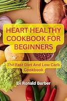 Algopix Similar Product 10 - HEART HEALTHY COOKBOOK FOR BEGINNERS