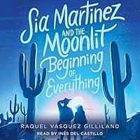 Algopix Similar Product 8 - Sia Martinez and the Moonlit Beginning